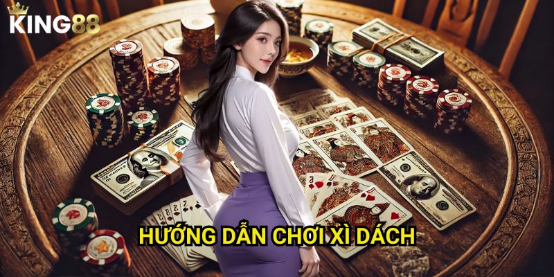 Hướng dẫn chơi xì dách King88 - Bí quyết thắng lớn dành cho người mới 3 Hướng dẫn chơi xì dách King88 - Bí quyết thắng lớn dành cho người mới