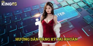 Hướng dẫn đăng ký tài khoản King88 - Quy trình đơn giản cho người chơi mới 4 Hướng dẫn đăng ký tài khoản King88 - Quy trình đơn giản cho người chơi mới