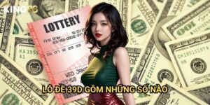 Lô đề 39D gôm những số nào King88 - Khám phá toàn bộ con số may mắn 7 Lô đề 39D gôm những số nào King88 - Khám phá toàn bộ con số may mắn