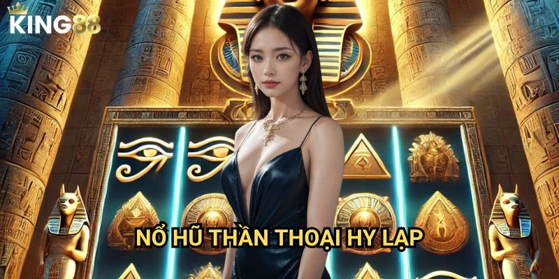 Nổ hũ thần thoại Hy Lạp King88 - Chinh phục Olympus cùng các vị thần 5 Nổ hũ thần thoại Hy Lạp King88 - Chinh phục Olympus cùng các vị thần
